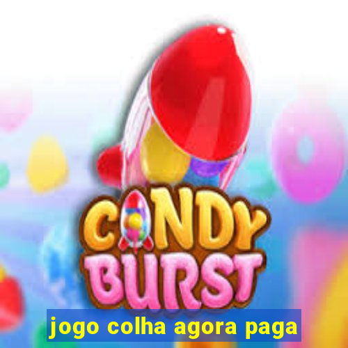 jogo colha agora paga